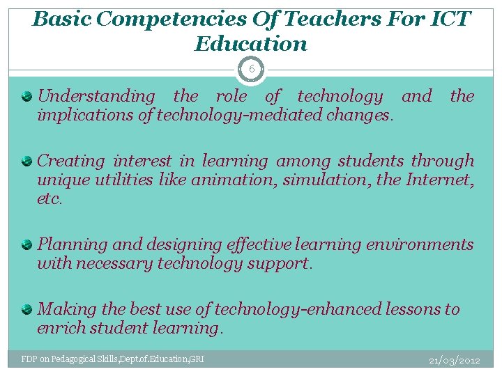 Basic Competencies Of Teachers For ICT Education 6 Understanding the role of technology and
