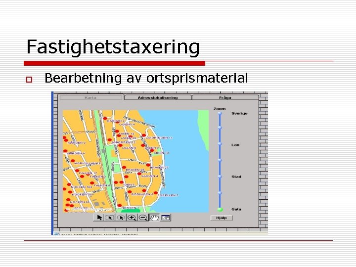 Fastighetstaxering o Bearbetning av ortsprismaterial 