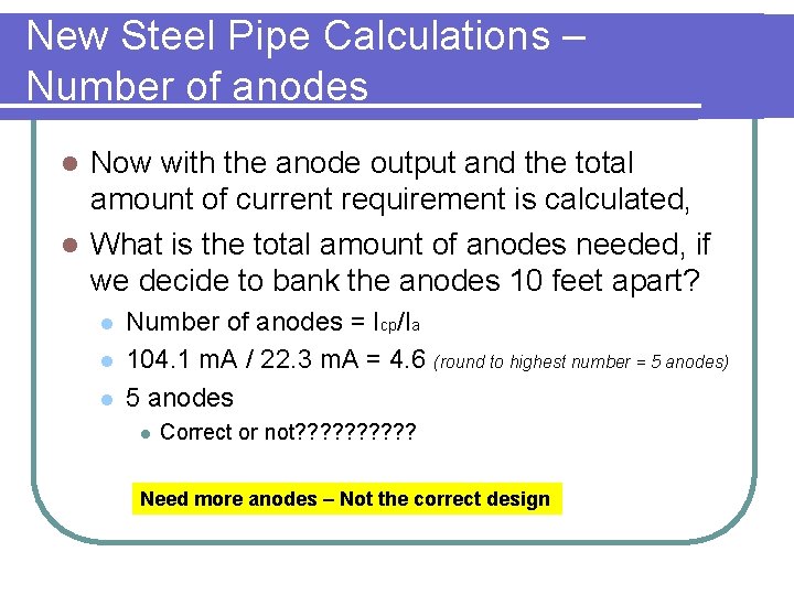 New Steel Pipe Calculations – Number of anodes Now with the anode output and