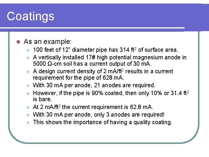 Coatings l As an example: l l l l 100 feet of 12” diameter