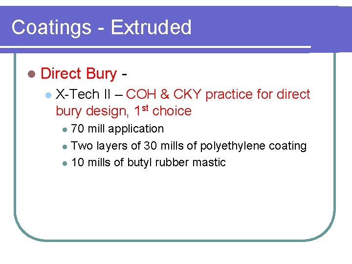 Coatings - Extruded l Direct l Bury - X-Tech II – COH & CKY