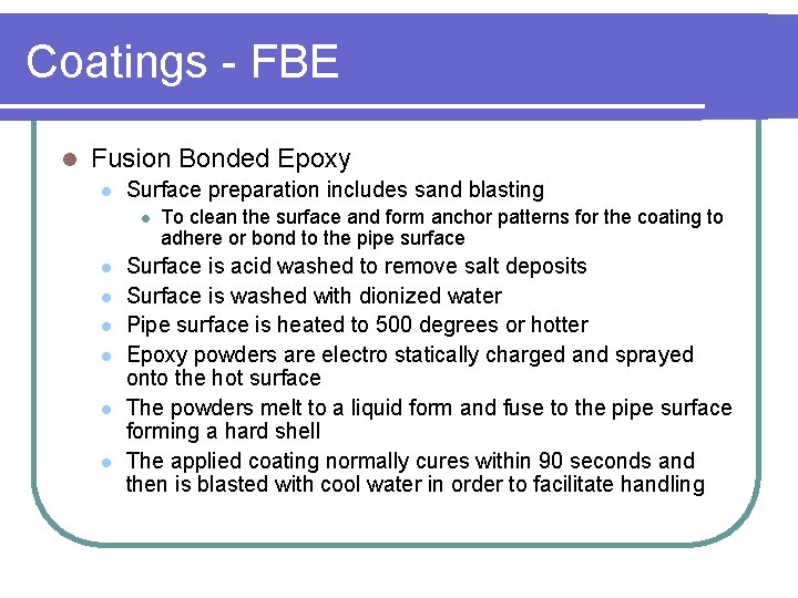 Coatings - FBE l Fusion Bonded Epoxy l Surface preparation includes sand blasting l
