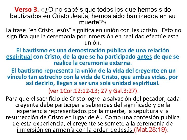 Verso 3. «¿O no sabéis que todos los que hemos sido bautizados en Cristo
