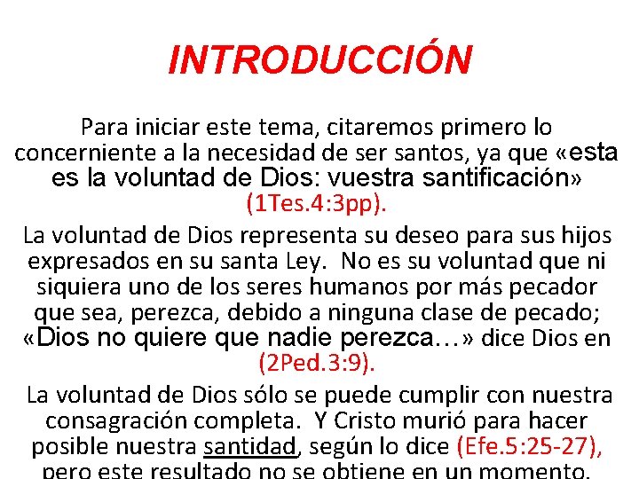 INTRODUCCIÓN Para iniciar este tema, citaremos primero lo concerniente a la necesidad de ser