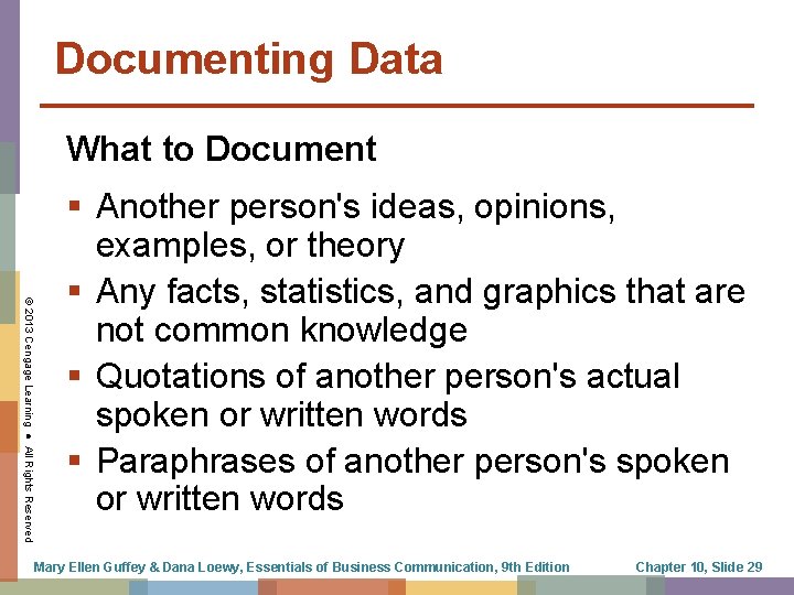 Documenting Data What to Document © 2013 Cengage Learning ● All Rights Reserved §