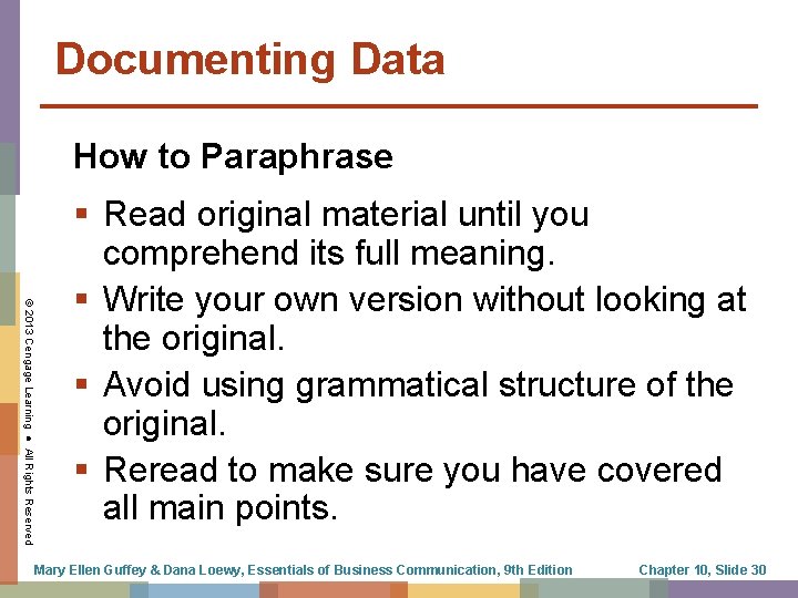 Documenting Data How to Paraphrase © 2013 Cengage Learning ● All Rights Reserved §