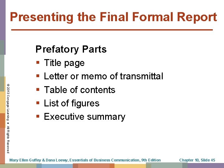 Presenting the Final Formal Report © 2013 Cengage Learning ● All Rights Reserved Prefatory