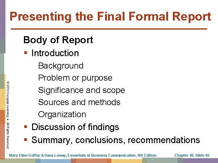 Presenting the Final Formal Report Body of Report § Introduction © 2013 Cengage Learning