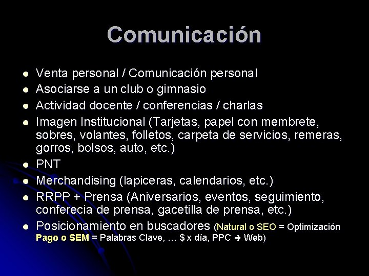 Comunicación l l l l Venta personal / Comunicación personal Asociarse a un club