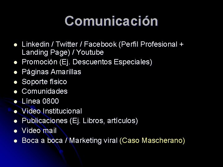 Comunicación l l l l l Linkedin / Twitter / Facebook (Perfil Profesional +