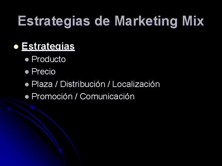 Estrategias de Marketing Mix l Estrategias l Producto l Precio l Plaza / Distribución
