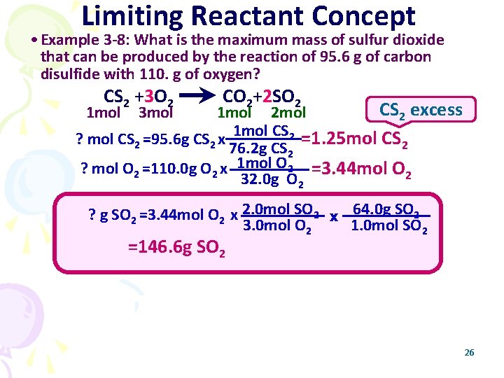 Limiting Reactant Concept • Example 3 -8: What is the maximum mass of sulfur