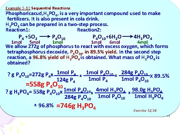 Example 3 -13 Sequential Reactions Phosphoricacud, H 3 PO 4, is a very important