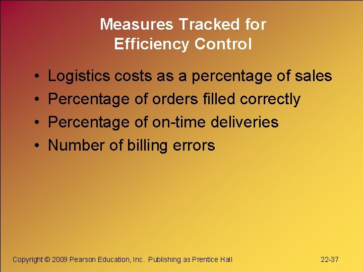 Measures Tracked for Efficiency Control • • Logistics costs as a percentage of sales