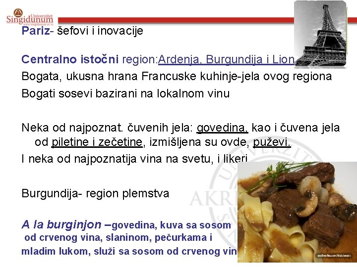 Pariz- šefovi i inovacije Centralno istočni region: Ardenja, Burgundija i Lion Bogata, ukusna hrana