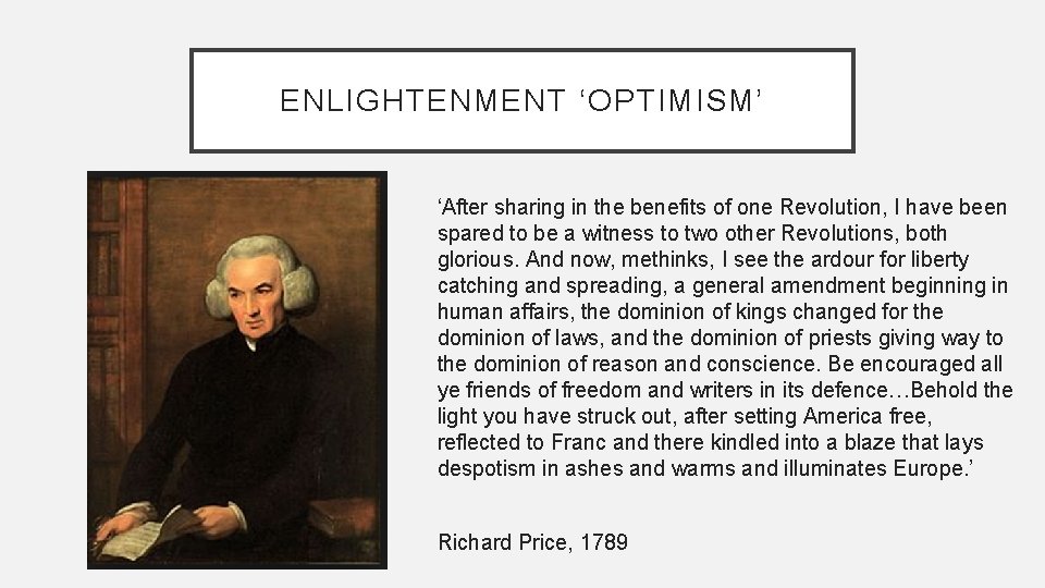ENLIGHTENMENT ‘OPTIMISM’ ‘After sharing in the benefits of one Revolution, I have been spared ENLIGHTENMENT ‘OPTIMISM’ ‘After sharing in the benefits of one Revolution, I have been spared