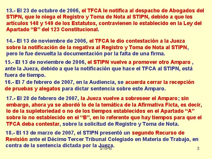 13. - El 23 de octubre de 2006, el TFCA le notifica al despacho