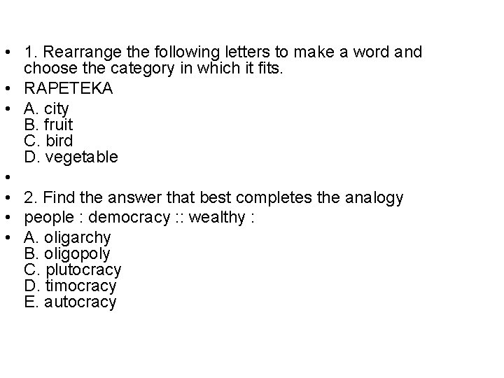 • 1. Rearrange the following letters to make a word and choose the • 1. Rearrange the following letters to make a word and choose the