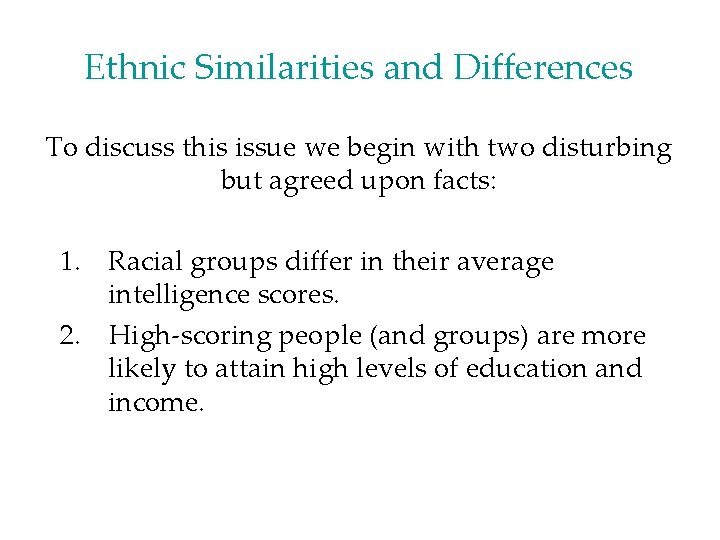 Ethnic Similarities and Differences To discuss this issue we begin with two disturbing but Ethnic Similarities and Differences To discuss this issue we begin with two disturbing but