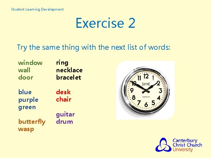 Student Learning Development Exercise 2 Try the same thing with the next list of