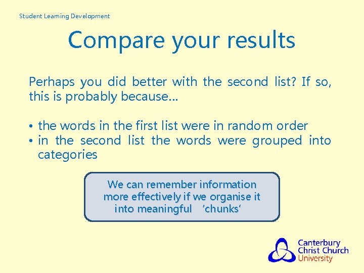 Student Learning Development Compare your results Perhaps you did better with the second list?