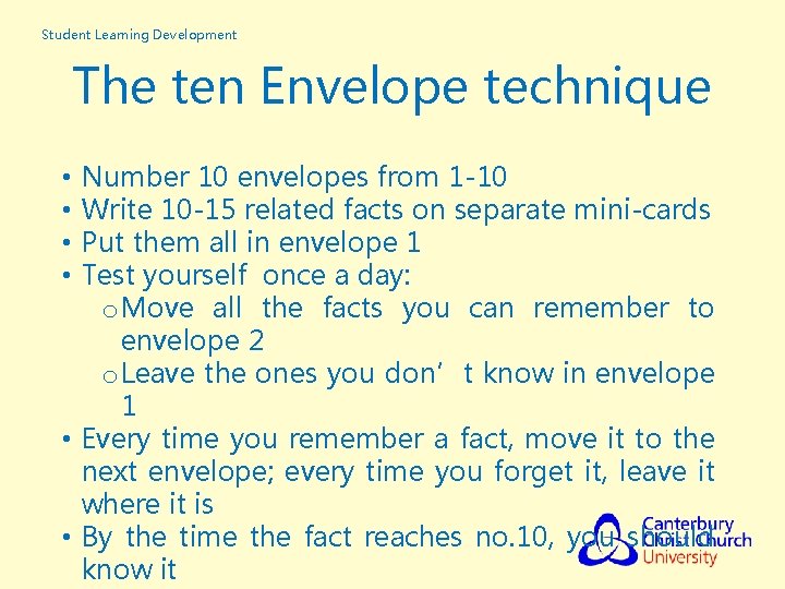 Student Learning Development The ten Envelope technique Number 10 envelopes from 1 -10 Write