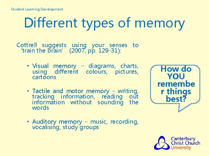 Student Learning Development Different types of memory Cottrell suggests using your senses to ‘train