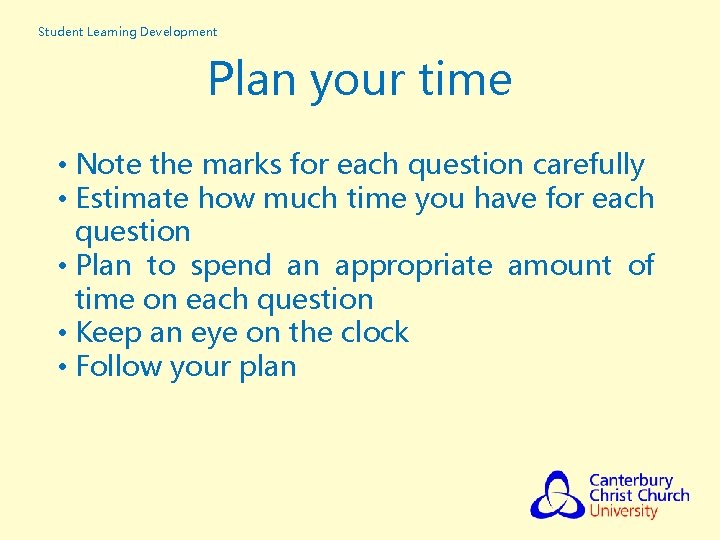 Student Learning Development Plan your time • Note the marks for each question carefully