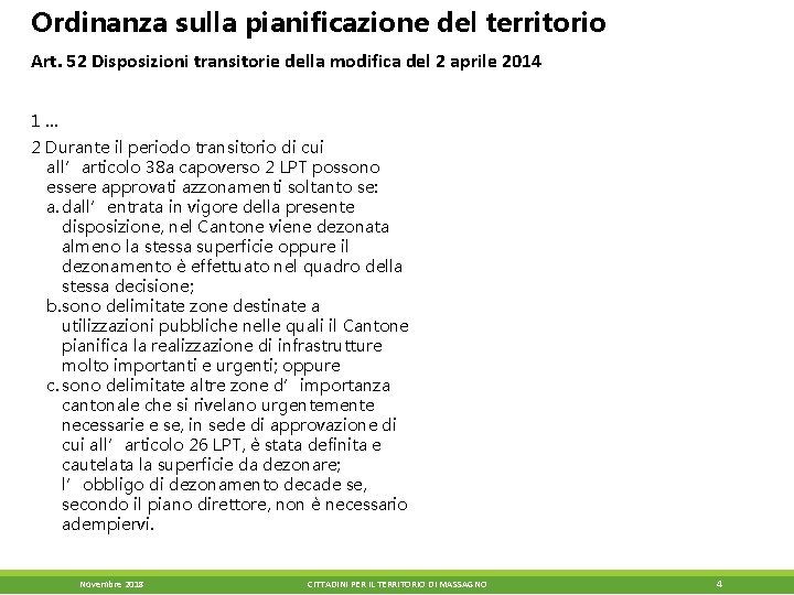 Ordinanza sulla pianificazione del territorio Art. 52 Disposizioni transitorie della modifica del 2 aprile Ordinanza sulla pianificazione del territorio Art. 52 Disposizioni transitorie della modifica del 2 aprile