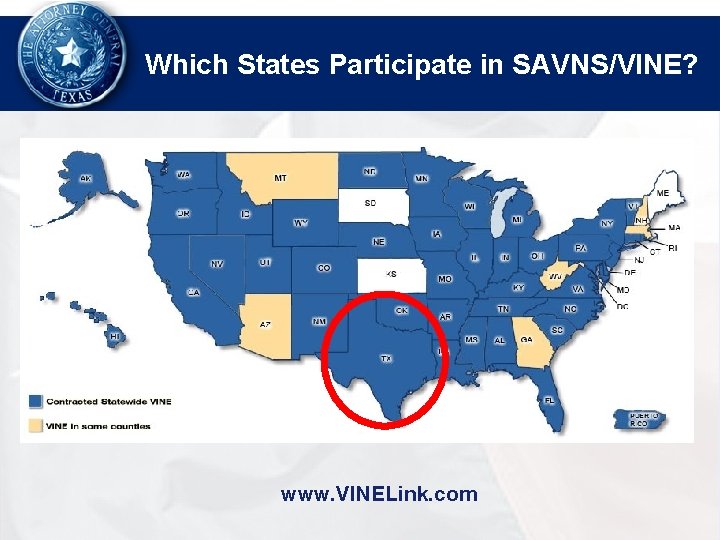 Which States Participate in SAVNS/VINE? www. VINELink. com 