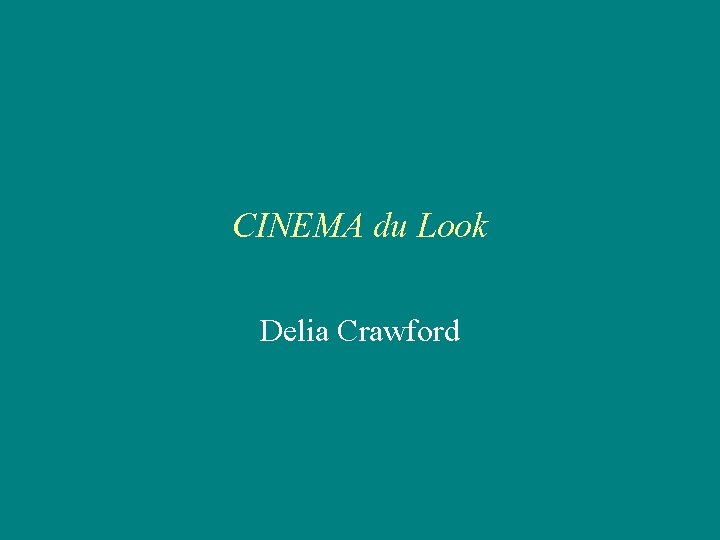 CINEMA du Look Delia Crawford 