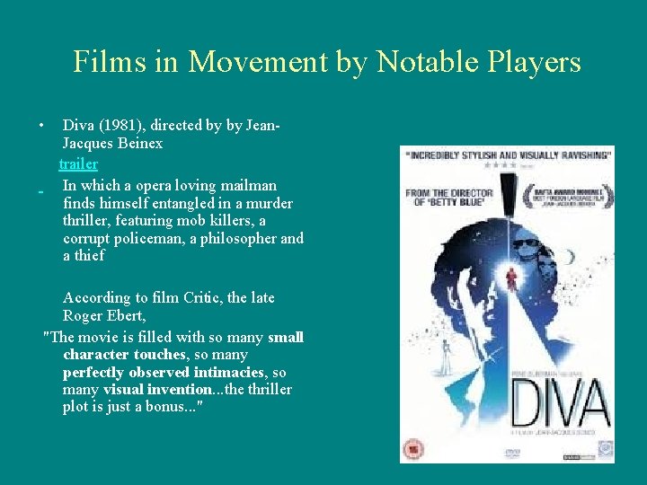 Films in Movement by Notable Players • Diva (1981), directed by by Jean. Jacques