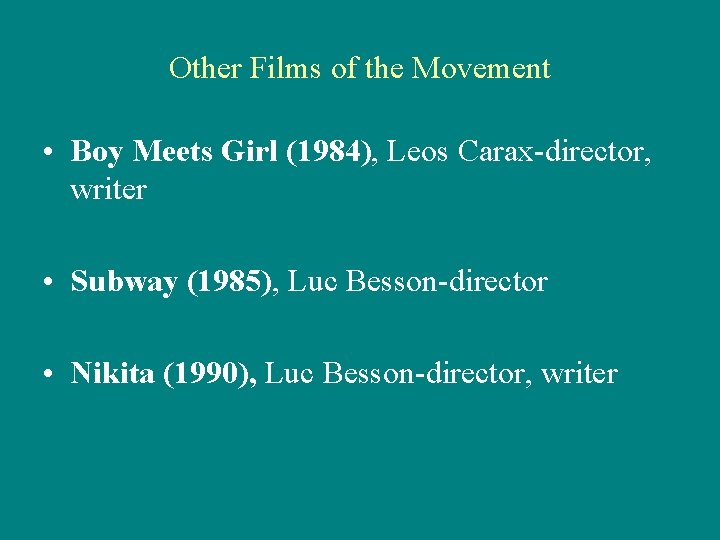Other Films of the Movement • Boy Meets Girl (1984), Leos Carax-director, writer •