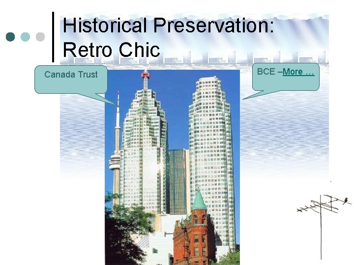 Historical Preservation: Retro Chic Canada Trust BCE –More … Historical Preservation: Retro Chic Canada Trust BCE –More …