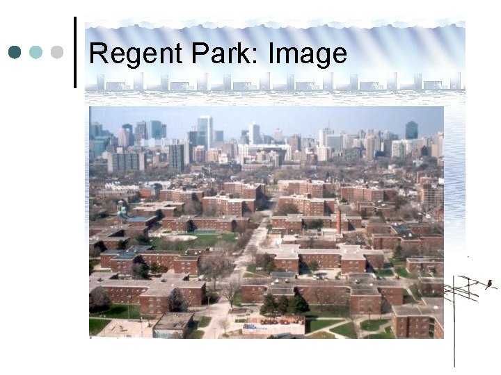 Regent Park: Image Regent Park: Image