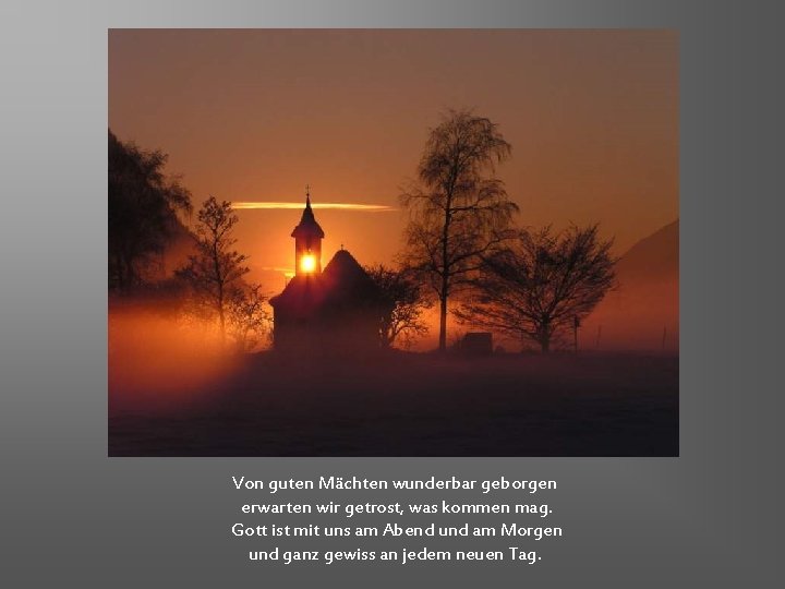 Von Guten Mchten Wunderbar Geborgen Bilder