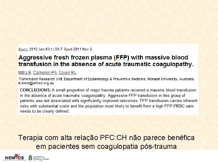 Terapia com alta relação PFC: CH não parece benéfica em pacientes sem coagulopatia pós-trauma