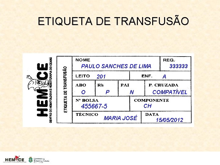 ETIQUETA DE TRANSFUSÃO PAULO SANCHES DE LIMA 201 O P 333333 A N 455667