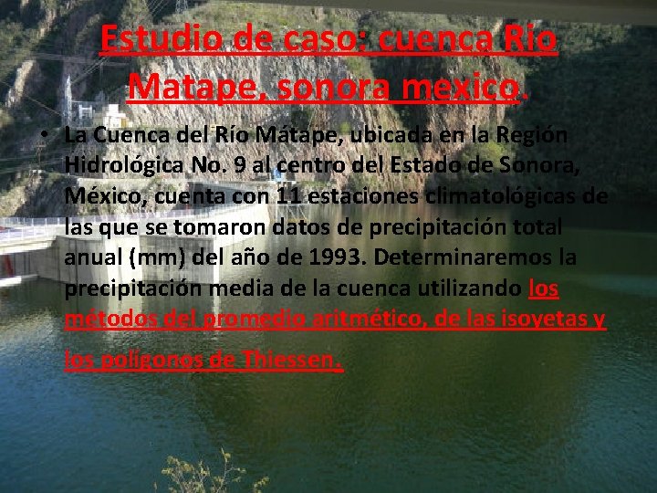 Estudio de caso: cuenca Rio Matape, sonora mexico. • La Cuenca del Río Mátape,