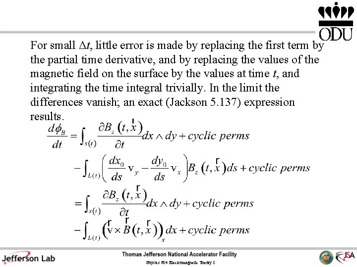 For small Δt, little error is made by replacing the first term by the