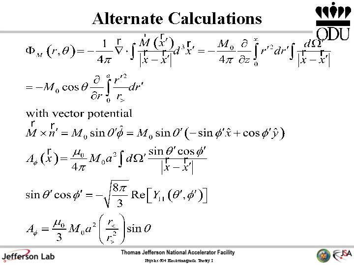 Alternate Calculations Physics 604 Electromagnetic Theory I 