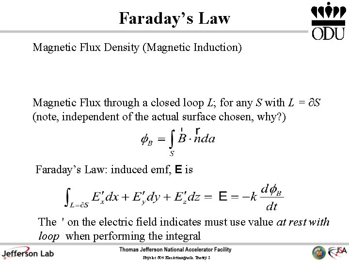 Faraday’s Law Magnetic Flux Density (Magnetic Induction) Magnetic Flux through a closed loop L;