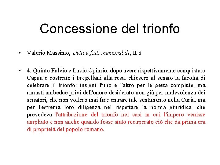 Concessione del trionfo • Valerio Massimo, Detti e fatti memorabili, II 8 • 4.