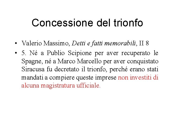 Concessione del trionfo • Valerio Massimo, Detti e fatti memorabili, II 8 • 5.
