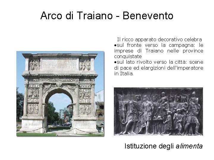 Arco di Traiano - Benevento Il ricco apparato decorativo celebra • sul fronte verso