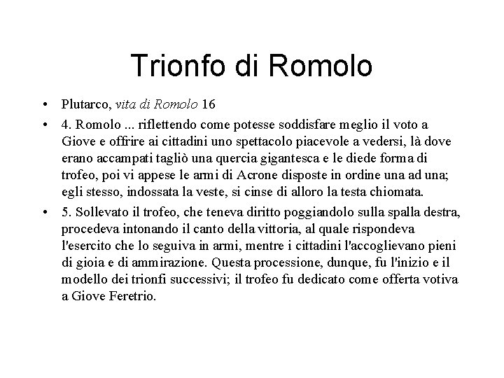 Trionfo di Romolo • Plutarco, vita di Romolo 16 • 4. Romolo. . .