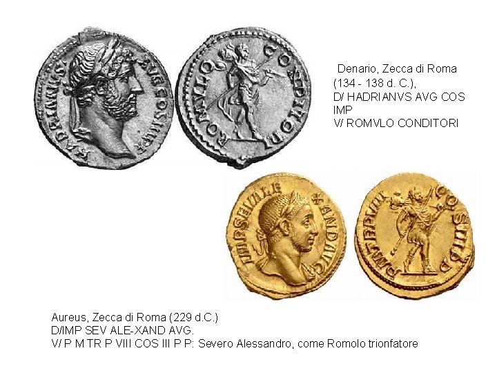 Denario, Zecca di Roma (134 - 138 d. C. ), D/ HADRIANVS AVG COS