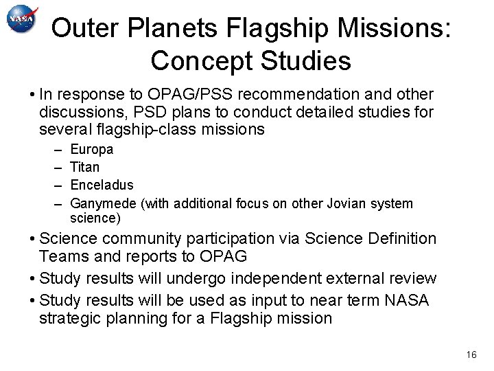 Outer Planets Flagship Missions: Concept Studies • In response to OPAG/PSS recommendation and other