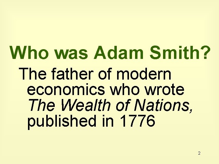 Who was Adam Smith? The father of modern economics who wrote The Wealth of