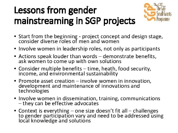 Lessons from gender mainstreaming in SGP projects • Start from the beginning - project